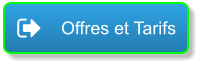 Offres et Tarifs Offres et Tarifs