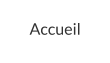 Accueil